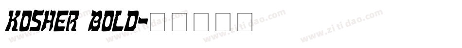 Kosher Bold字体转换
